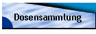 Dosensammlung