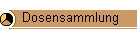 Dosensammlung